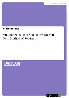 Simultaneous Linear Equations Journal. New Method of Solving (eBook, PDF) - Ehimetalor, H.