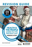 Engaging with AQA GCSE (9-1) History Revision Guide: Health and the people, c1000 to the present day (eBook, ePUB) Engaging with AQA GCSE (9-1) History Revision Guide: Health and the people, c1000 to the present day (eBook, ePUB)