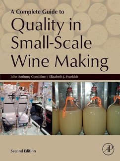 A Complete Guide to Quality in Small-Scale Wine Making (eBook, ePUB) - Considine, John Anthony; Frankish, Elizabeth