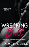 Wrecking Ball (Wreck My Heart, #1) (eBook, ePUB)