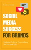 Social Media Success For Brands - Strategies To Grow Your Audience And Increase Sales (eBook, ePUB)