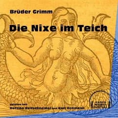 Die Nixe im Teich (MP3-Download) - Grimm, Brüder