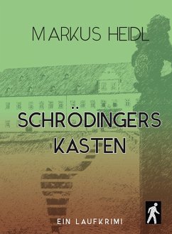 Schrödingers Kasten - Ein Laufkrimi (eBook, ePUB) - Heidl, Markus