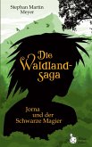 Die Waldlandsaga: Jorna und der Schwarze Magier (eBook, ePUB)