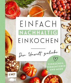 Cover Einfach nachhaltig einkochen, einmachen und fermentieren - Der Umwelt zuliebe  (Mängelexemplar)