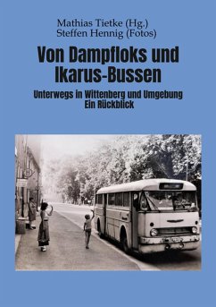 Von Dampflocks und Ikarus-Bussen (eBook, ePUB) - Tietke, Mathias