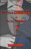 Are You a CHRISTIAN or Are You &quote;christian&quote;? Faith vs Fake (eBook, ePUB)
