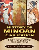 Minoan Civilization: A Brief Overview from Beginning to the End (eBook, ePUB)