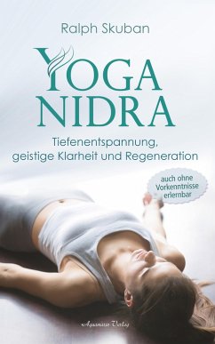 Yoga-Nidra: Tiefenentspannung, geistige Klarheit und Regeneration (eBook, ePUB) - Skuban, Ralph