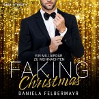 Faking Christmas - Ein Milliardär zu Weihnachten (MP3-Download)