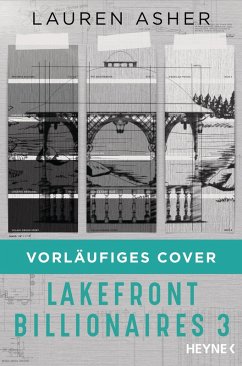 Lakefront Billionaires / Die Lakefront Billionaires Bd.3 (eBook, ePUB) - Asher, Lauren