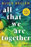 All That We Are Together / Let It Be Bd.2 (eBook, ePUB)