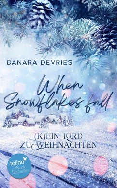When Snowflakes fall - (K)ein Lord zu Weihnachten (eBook, ePUB) - DeVries, Danara