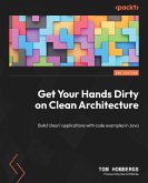 Get Your Hands Dirty on Clean Architecture (eBook, ePUB)