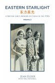 Eastern Starlight ~ A British Girl's Memoir of China in the 1930s (eBook, ePUB)