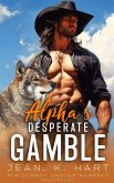 Alpha's Desperate Gamble: M M Cowboy Shifter Romance (Whisky & Scars Series, #1.5) (eBook, ePUB)