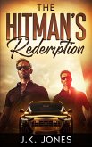 The Hitman's Redemption: M M Romance (Bulletproof Desires, #2) (eBook, ePUB) The Hitman's Redemption: M M Romance (Bulletproof Desires, #2) (eBook, ePUB)