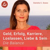 Geld, Erfolg, Karriere, Loslassen, Liebe und Sein: Die Balance (MP3-Download)