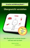 Ursache und Wirkung - Band 1: Übergewicht verstehen (eBook, ePUB)