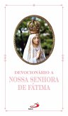 Devocionário a Nossa Senhora de Fátima (eBook, ePUB) Devocionário a Nossa Senhora de Fátima (eBook, ePUB)