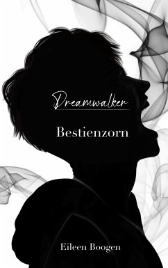 Dreamwalker - Bestienzorn (eBook, ePUB) - Boogen, Eileen