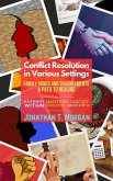 Conflict Resolution in Various Settings: Family Bonds and Disagreements: A Path to Healing (Harmony Within: Mastering Conflict Resolution, #3) (eBook, ePUB)