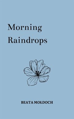 Morning Raindrops (eBook, ePUB) - Mołdoch, Beata
