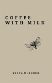 Coffee with Milk (eBook, ePUB)