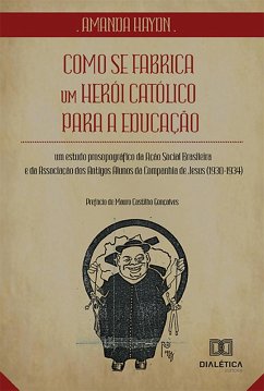 Cover Como se fabrica um herói católico para a educação (eBook, ePUB)