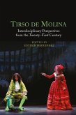 Tirso de Molina: Interdisciplinary Perspectives from the Twenty-First Century (eBook, ePUB)