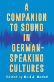 A Companion to Sound in German-Speaking Cultures (eBook, ePUB)