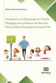 Fundamentos da Organização do Trabalho Pedagógico dos professores de Educação Física da Rede Municipal de Castanhal-PA (eBook, ePUB)