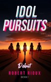 Idol Pursuits: Debut (eBook, ePUB)