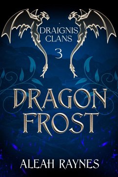 Cover Dragon Frost (Draignis Clans, #3) (eBook, ePUB)