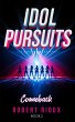 Idol Pursuits: Comeback (eBook, ePUB) - Bild 1