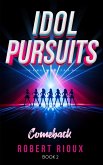 Idol Pursuits: Comeback (eBook, ePUB)