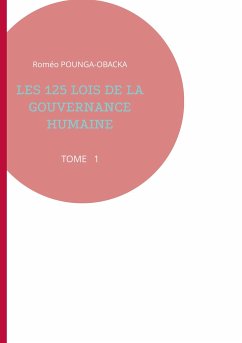 Les 125 lois de la gouvernance humaine - Pounga-Obacka, Roméo