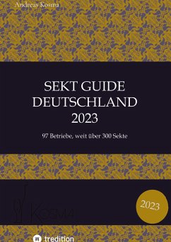 Sekt Guide Deutschland Das Standardwerk zum Deutschen Sekt - Kosma, Andreas