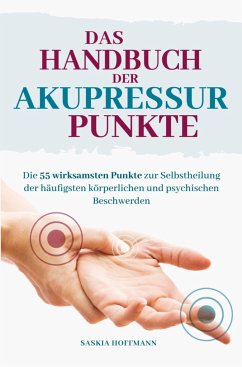 Das Handbuch der Akupressur-Punkte - Hoffmann, Saskia