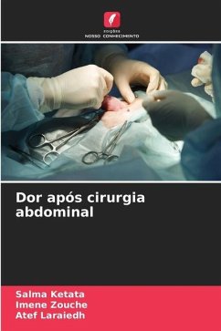 Dor após cirurgia abdominal - Ketata, Salma;Zouche, Imene;Laraiedh, Atef