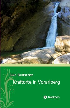 Kraftorte in Vorarlberg - Burtscher, Elke