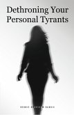 Dethroning Your Personal Tyrants (eBook, ePUB)