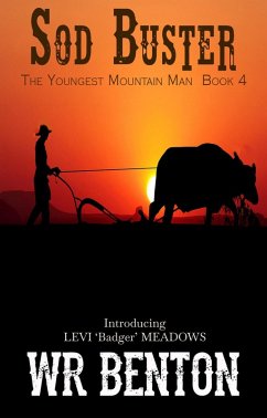 Sod Buster (The Youngest Mountain Man, #4) (eBook, ePUB) - Benton, W. R.