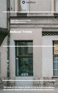 Balkans' Trinity - Aghili Dehnavi , Ellias;Mohammad Ardam, Seyed