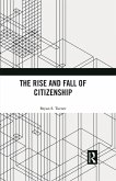 The Rise and Fall of Citizenship (eBook, ePUB)