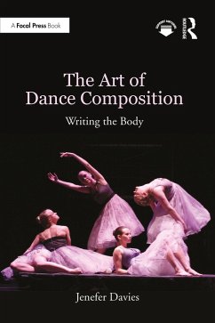 The Art of Dance Composition (eBook, PDF) - Davies, Jenefer