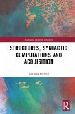 Structures, Syntactic Computations and Acquisition (eBook, ePUB)