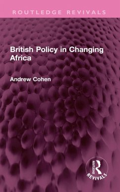 British Policy in Changing Africa (eBook, PDF) - Cohen, Andrew