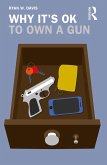 Why It's OK to Own a Gun (eBook, PDF)