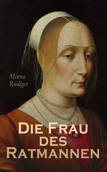 Die Frau des Ratmannen (eBook, ePUB)